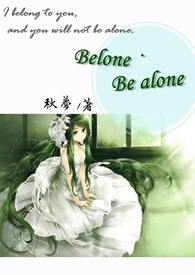 BelongBe alone